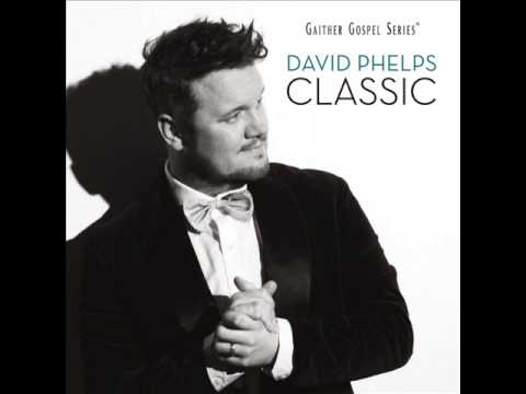 David Phelps - Morning Has Broken/Morning Chorus