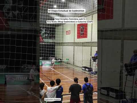IV Etapa Estadual de badminton do Estado de São Paulo - Votorantim Final SFsub15 Ana x Catarina