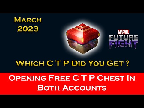 Opening Check In Reward Free C T P Chest March 2023 In My Both Accounts - Marvel Future Fight