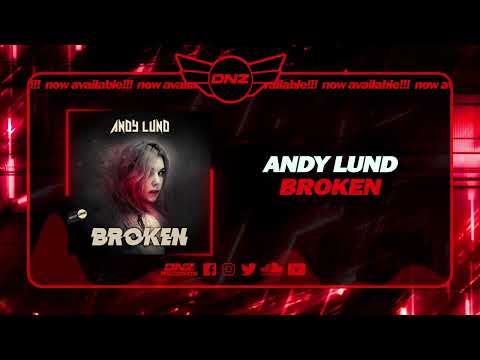 DNZF1372 // ANDY LUND - BROKEN (Official Video DNZ Records)