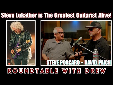 "LUKE Is The Greatest Guitarist Alive"  - Steve Porcaro & David Paich on The Roundtable with Drew
