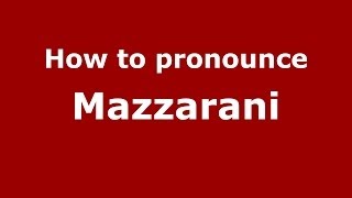 How to pronounce Mazzarani