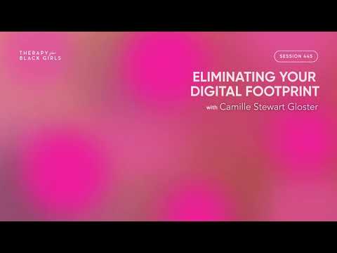 Eliminating Your Digital Footprint | Therapy for Black Girls | EP 445