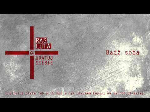 Ras Luta - Bądź sobą