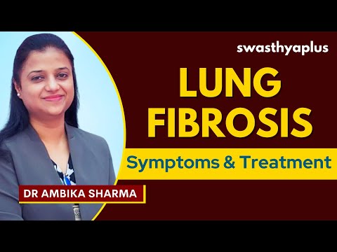 Lung Fibrosis / Pulmonary Fibrosis | Symptoms & Treatment | Dr Ambika Sharma