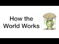 How The World Works