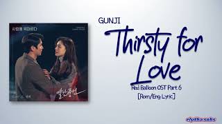 Download lagu Gunji - Thirsty For Love (사랑에 목마르다) [Red Balloon OST Part 6] [Rom|Eng Lyric] mp3