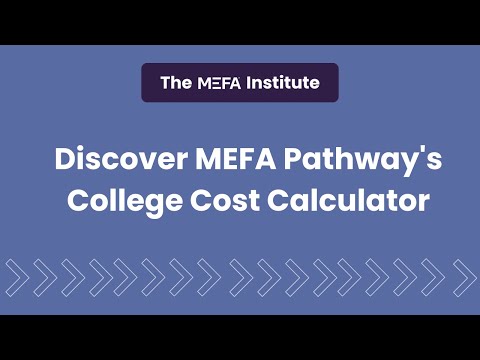 Discover MEFA Pathway's College Cost Calculator