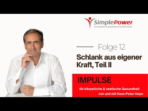 Schlank aus eigener Kraft, Teil II - SimplePower Podcast  | IMPULS #12