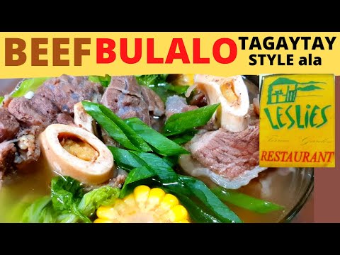 BEEF BULALO | TAGAYTAY LESLIE'S RESTAURANT STYLE | HOW...