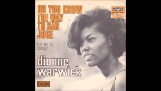 Dionne Warwick - Do You Know the Way to San Jose