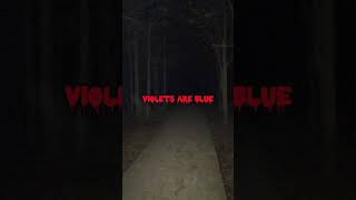 Roses are red Violets are blue #nightmare #creepyphoto #creepypasta #horrorstories #scary