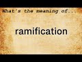 Ramification Meaning : Definition of Ramification
