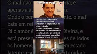 🙏❤🙏 SUPER MENSAGEM ESPIRITA 743 DIVALDO FRANCO O MAL NAO TEM VIDA  #canaldodegarshorts