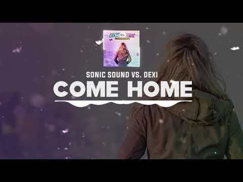 DNZF871 // SONIC SOUND VS  DEXI - COME HOME (Official Video DNZ Records)