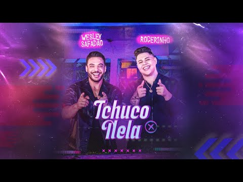 Wesley Safadão - Tchuco Nela - Ao Vivo