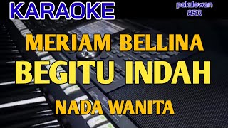Download lagu MERIAM BELLINA || BEGITU INDAH || KARAOKE || COVER mp3