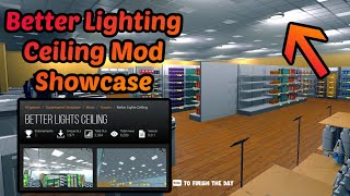 Better Lights Ceiling Mod Installation For Supermarket Simulator