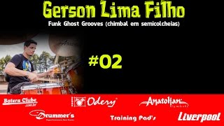 Gerson Lima Filho - Funk Ghost Grooves (chimbal em semicolcheias)