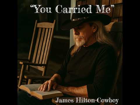 “You Carried Me” ― James Hilton-Cowboy