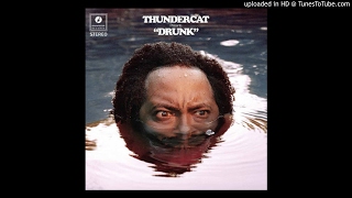 Thundercat - Hi Feat. Mac Miller
