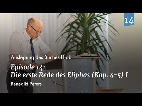 Episode 14: Benedikt Peters - Die erste Rede des Eliphas (Kap. 4-5) I