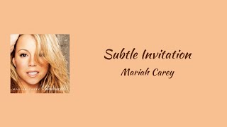 Mariah Carey - Subtle Invitation || lyrics