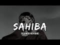 Sahiba Slowed Reverb Simran Kaur Dhadli