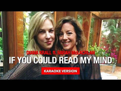 Diana Krall ft Sarah McLachlan - If You Could Read My Mind (Karaoke Version)