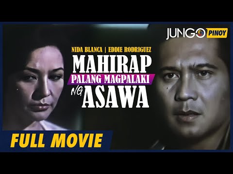 Mahirap Palang Magpalaki Ng Asawa | Eddie Rodriguez | Nida Blanca | Full Tagalog Drama Movie