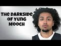 The Darkside Of Yung Mooch
