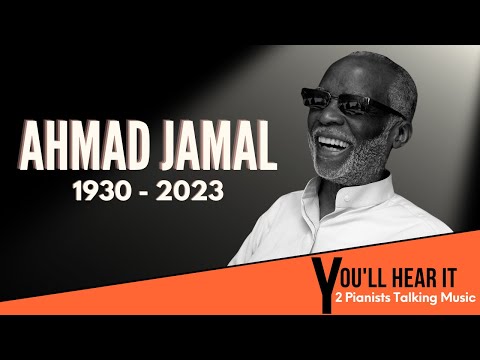 The Legacy of Ahmad Jamal