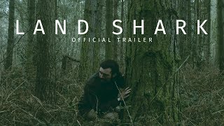 LAND SHARK Official Trailer