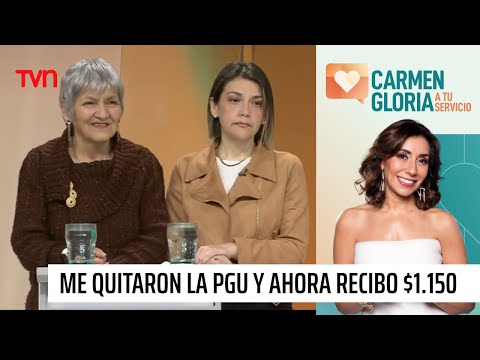 Me quitaron la PGU y ahora recibo 1.150 pesos | Carmen Gloria a tu servicio