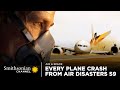 Every Plane Crash From Air Disasters Season 9 Smithsonian Channel