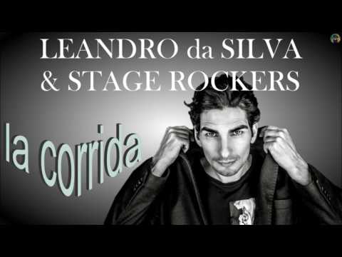 Leandro da Silva & Stage Rockers - la corrida