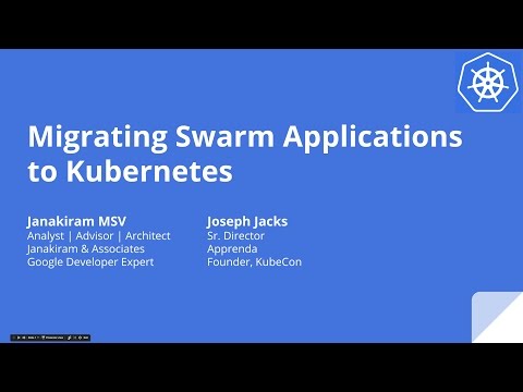 Kubernetes Webinar Series - Migrating Docker Swarm Applications to Kubernetes