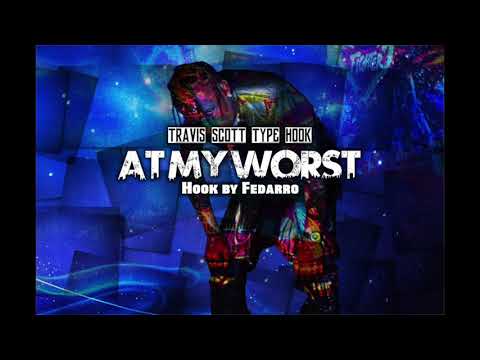 Travis Scott x Drake x Migos type beat - "At my worst" (Hook by fedarro)