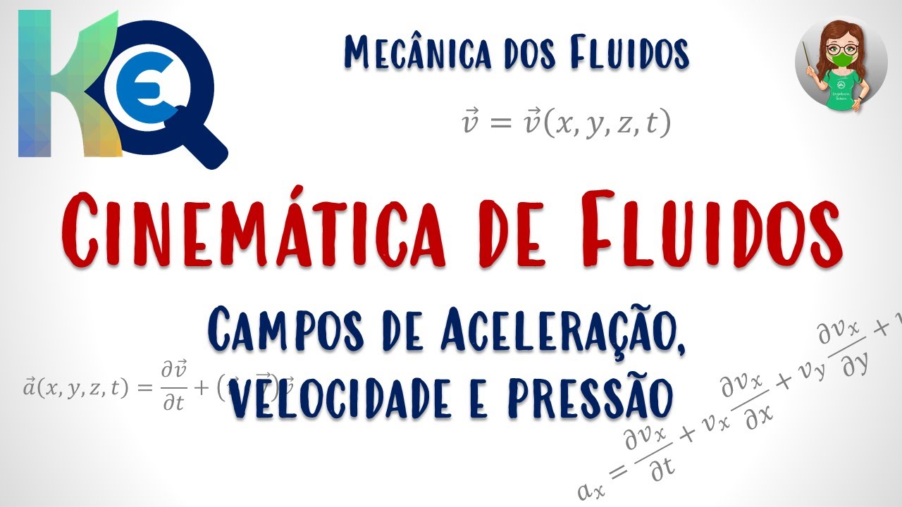 Aula 05 - Cinemática de Fluidos: Campos de Velocidade e Aceleração