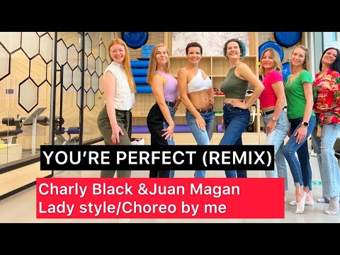 YOU’RE PERFECT (REMIX) / Charly Black & Juan Magán /Lady style