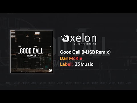 Dan McKie - Good Call (MJSB Remix) [Full Length Audio]