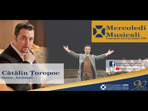 "Mercoledì Musicali" (2020), invitato: Cătălin ȚOROPOC ( basso - baritono)