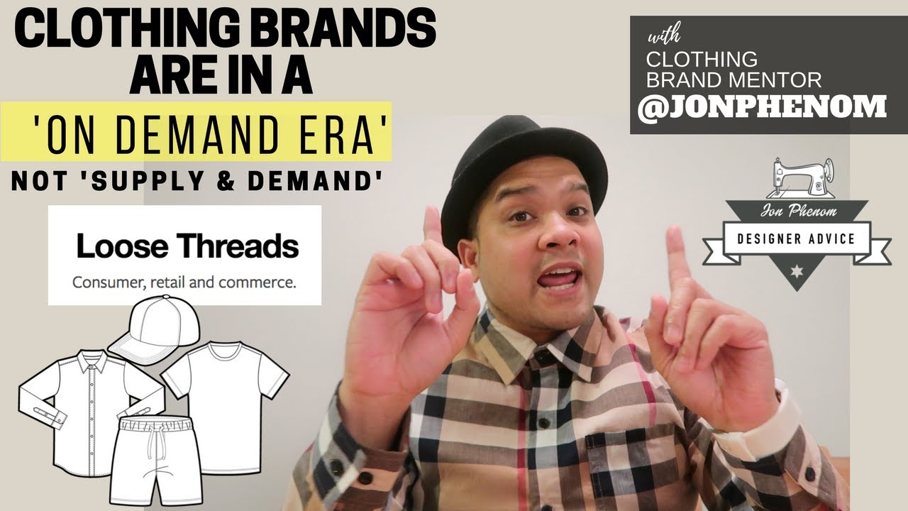Watch video CLOTHING BRANDS ARE IN A 'ON DEMAND ERA' NOT 'SUPPLY & DEMAND' Now CLOTHING BRANDS ARE IN A 'ON DEMAND ERA' NOT 'SUPPLY & DEMAND'