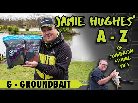 Jamie Hughes' A-Z of Commercial Fishing Tips G - Groundbait Choice
