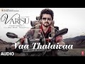 Audio Vaa Thalaivaa Tamil Varisu Thalapathy Vijay Shankar M Karthik Thaman S Deepak Arvindh