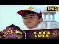 Waduhhh Aladdin Nangis Kenapa Tuh Aladdin Eps 3 Part 2