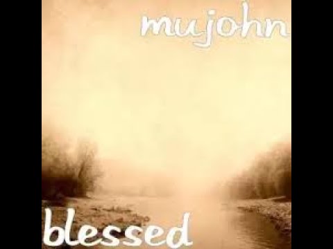 Mujohn - Blessed (Unofficial video) Ft. Psalmist Moses