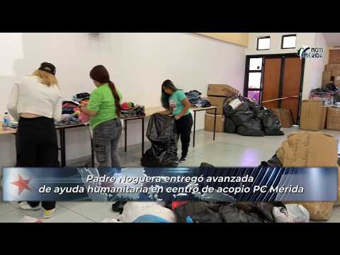 ‎🤲 Padre Noguera entregó avanzada de ayuda humanitaria en centro de acopio PC Mérida