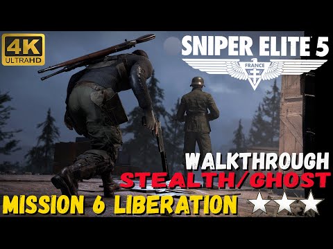 Sniper Elite 5 Mission 6 Liberation(3 Stars)Stealth/Ghost 4K