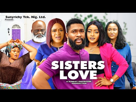 SISTERS LOVE 1 - Alex Cross, angel Ufuoma, Harry B, Ugegbe Ajaelo 2024 latest nigerian movies